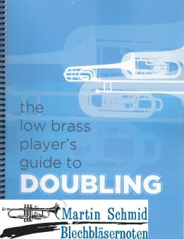 The Low Brass Players Guide to Doubling 