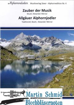 Zauber der Musik/Allgäuer Alphornjodler 