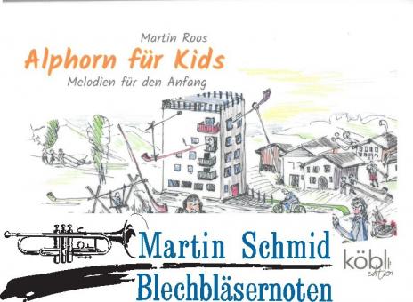 Alphorn für Kids - Melodien für den Anfang 