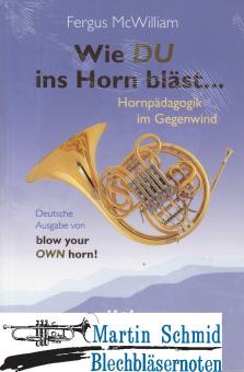 Wie DU ins Horn bläst... (Deutsche Ausgabe von "blow your OWN horn!" 