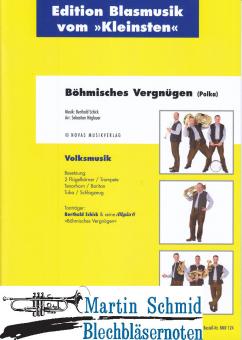 Böhmisches Vergnügen - 2 Flügelhörner/Trompete/Tenorhorn/Bariton/Tuba/Schlagzeug 