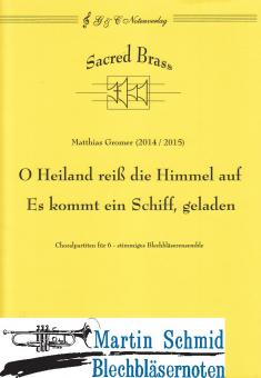 2 Choralpartiten über die Choräle "O Heiland reiß die Himmel auf" und "Es kommt ein Schiff, geladen" (303.Tuba ad.lib.) 