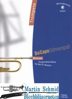 DaCapo Bühnenspaß - Bronze - Ausgewählte Werke für den D1-Bereich (mit Audiotracks online)(Trompeten Part) 