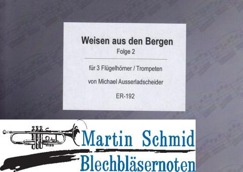 Weisen aus den Bergen - Folge 5 (Flügelhörner/Trompeten/Tenorhörner) 