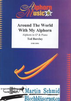 Around the World with my Alphorn (Alphorn in Gb) 
