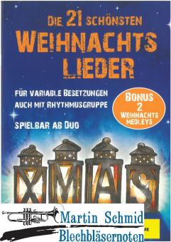 Die 21 schönsten Weihnachtslieder - für variable Besetzungen auch mit Rhythmusgruppe - spielbar ab Duo (1.Stimme - Violine) 