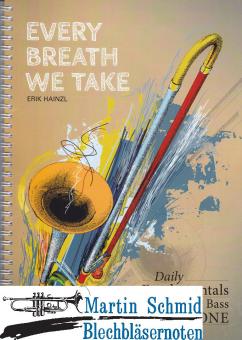 Every Breath We Take - Daily Fundamentals for Tenor & Bass Trombone 