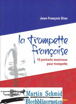 La Trompette Francaise - 15 portraits musicaux pour trompette 