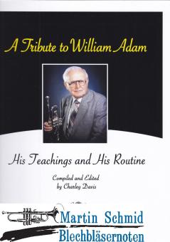 A Tribute to William Adam, Teachings and Routines  