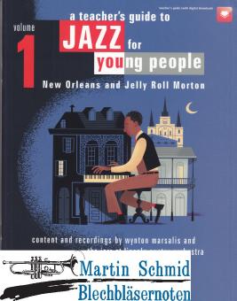 A Teachers guide to Jazz for young people - Volume 1 - New Orleans and Jelly Roll Morton 