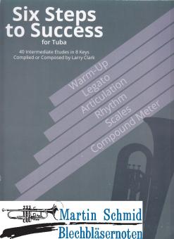 Six Steps to Success for Tuba - 40 Intermediate Etudes in 8 Keys 