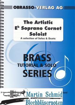 The Artistic Eb Soprano Cornet Soloist - A selection of Solos & Duets 