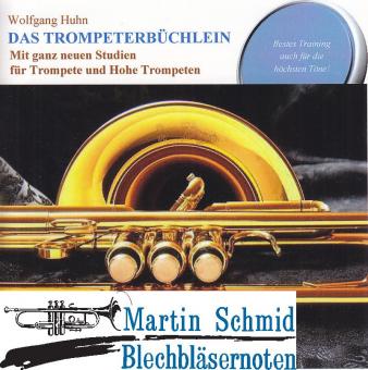 Das Trompeterbüchlein - Mit ganz neueun Studien für Trompete und Hohe Trompete 