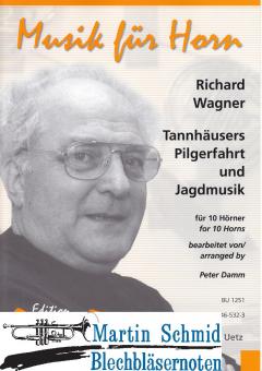 Tannhäusers Pilgerfahrt und Jagdmusik (10Hr) 