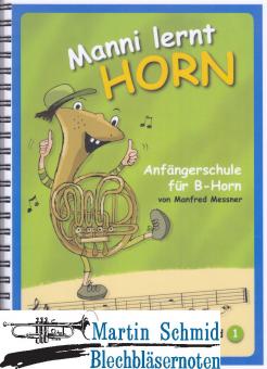 Manni lernt Horn - Anfängerschule für B-Horn  