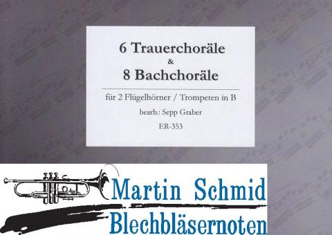 6 Trauerchoräle & 8 Bachchoräle 