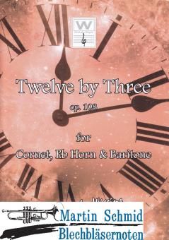 Twelve by Three op.108 (Cornet.Es-Horn.Baritone) 