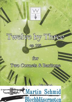 Twelve by Three op.108 (2Cornets.Baritone) 