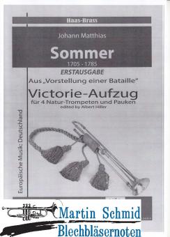 Victorie-Aufzug aus "Vorstellung einer Bataille" (4 Natur-Trompeten.Pauken)(Zusatzstimme für eine C-Stimmung: 1. Trompete in Piccolo A) 