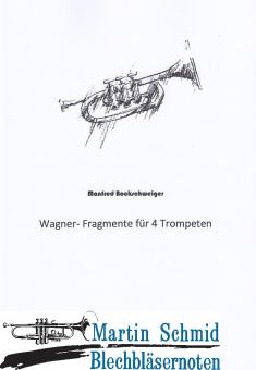 Wagner-Fragmente für 4 Trompeten 