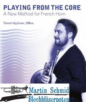 Playing from the Core - A New Method for French Horn (english)  