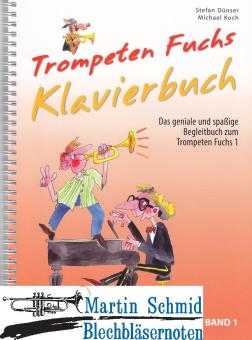 Trompeten Fuchs - Klavierbuch (Das geniale und spaßige Begleitbuch zum Trompetenfuchs Band 1)  