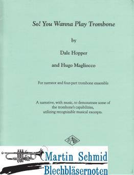 So! You wanna Play Trombone  