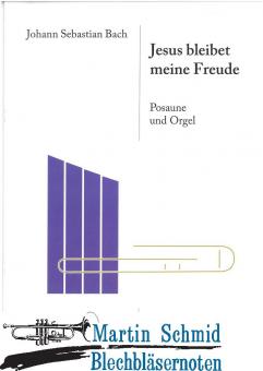 Jesus bleibet meine Freude aus der Kantate "Herz und Mund und Tat und Leben" BWV 147 