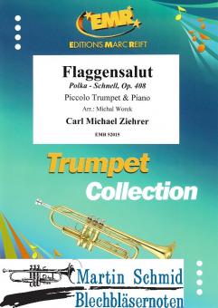 Flaggensalut - Polka - Schnell, Op. 408 (Piccolo Trompete) 