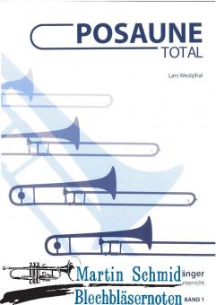 Posaune Total - Band 1 - Die ultamative Posaunenschule für Anfänger 