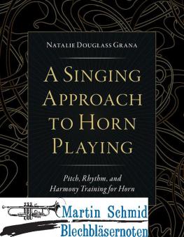 A Singing Approach to Horn Playing  