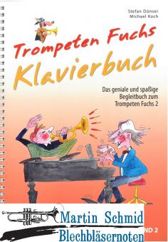 Trompeten Fuchs - Klavierbuch (Das geniale und spaßige Begleitbuch zum Trompetenfuchs Band 2) ( 