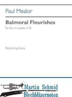 Balmoral Flourishes (4 Trp in Es) (SpP) (Neuheit Trompete) 