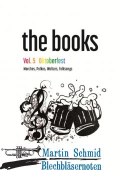 Horn Sound The Book Vol.5: Oktoberfest - Marches, Polkas, Waltzes, Folksongs  