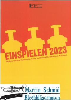 Einspielen 2023 - Tägliche Übungen für Ansatz, Klang, technische Flexibilität und Ausdauer (Neuheit Trompete) 