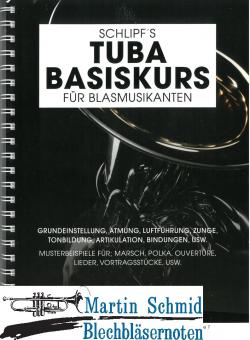 Schlipfs Tuba Basiskurs für Blasmusikanten für B Tuba  