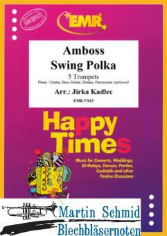 Amboss Swing Polka (5Trp) (Neuheit Trompete) 