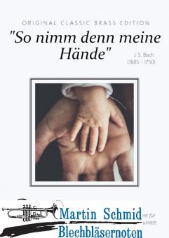 So nimm den meine Hände (Neuheit Ensemble) 