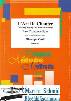 L Art De Chanter - The Art of Singing - Die Kunst des Gesangs (Baß-Posaune) (Neuheit Posaune) 