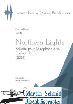 Northern Lights (Ballade pour Saxophone alto.Bugle.Piano) (Neuheit Trompete) 