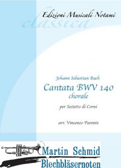 Cantata BWV 140 (6Hr) (Neuheit Horn) 
