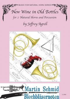 New Wine in Old Bottles (2 Natural Horns, Percussion) (Neuheit Horn) 