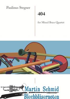 404 (2 Flügelhörner (Trompeten) in B, Horn in F, Posaune und Basspoasaune (Tuba)) (Neuheit Ensemble) 