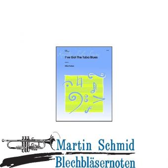 Ive Got The Tuba Blues (Neuheit Tuba) 