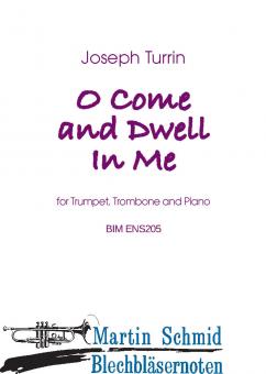 O Come and Dwell in Me (101.Piano) (Neuheit Ensemble) 