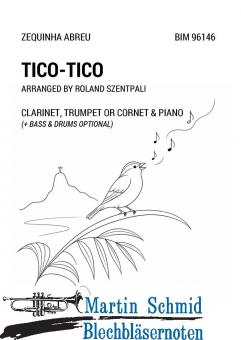 Tico-Tico (+ Bass & Drums Optional) (Clarinet, Trumpet or Cornet & Piano) (Neuheit Trompete) 