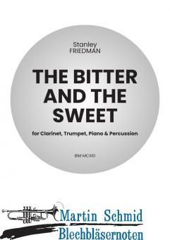 Bitter And The Sweet (Clarinet, Trumpet, Piano & Percussion) (Neuheit Trompete) 