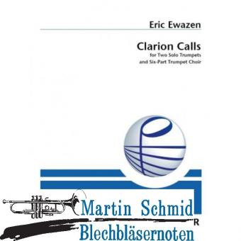 Clarion Calls - 2 Trompete solo und Trompeten Ensemble (8Trp) (Neuheit Trompete) 