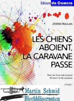 Les Chiens Aboient, La Caravane Passe (Neuheit Horn) 