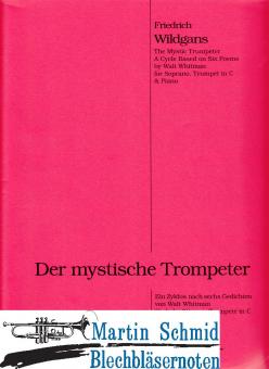 Der mystische Trompeter op. 52 - Ein Zyklus nach sechs Gedichten (Trp.Sop.Klav) 